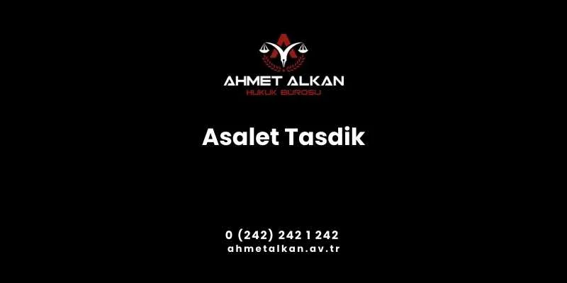 Asalet Tasdik