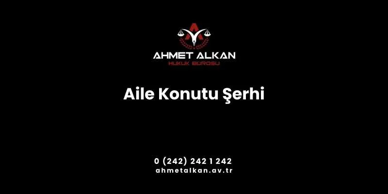 Aile konutu şerhi konma koşulları arasında eşlerden birinin talep etmesi yer alır