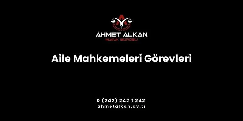 Aile Mahkemeleri Görevleri