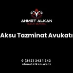 Aksu Tazminat Avukatı