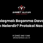 Anlaşmalı Boşanma Davası Şartları Nelerdir Protokol Nasıl Olur