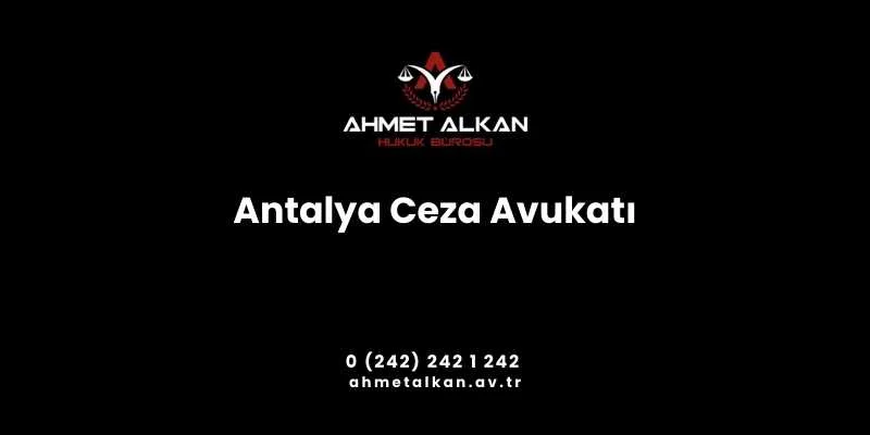 Antalya Ceza Avukatı