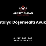Antalya Döşemealtı Avukat