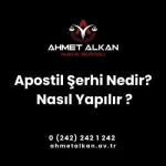 Apostil şerhi yabancı bir mahkeme kararı veya kamu kurumlarınca düzenlenerek ilgilisine teslim edilen belgenin başka bir ülkede herhangi bir onay işlemi gerekmeksizin kullanılmasına olanak ağlayan bir uygulamadır