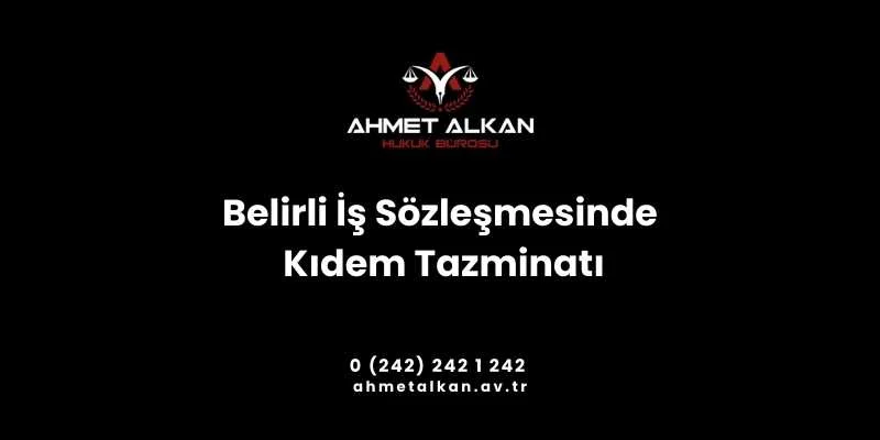 Belirli iş sözleşmesinde kıdem tazminatı konusu işçi ve işveren arasında gerçekleşen sözleşmelerde ortaya çıkar