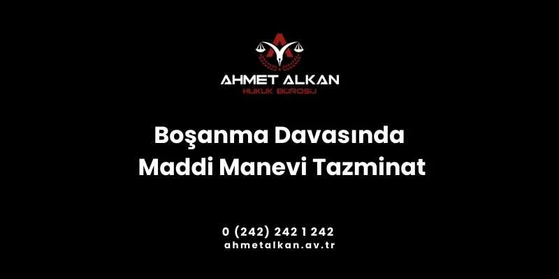 eşler çekişmeli bir dava süreci yaşadıklarında boşanma davasına ilaveten maddi ve manevi tazminat davaları da gündeme gelebilir