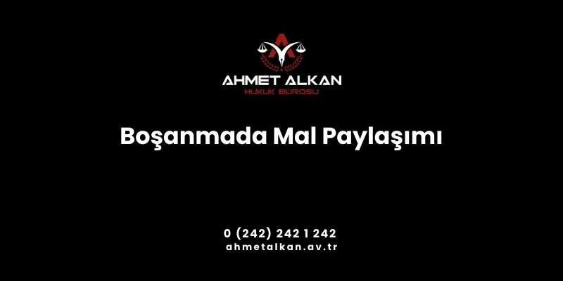 Mal paylaşımı davası açmak isteyen eş öncelikle boşanma davası açmakla işe başlar