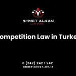 Competition law in Turkey