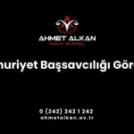 Cumhuriyet Başsavcılığı Görevleri