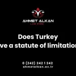 Does Turkey have a statute of limitations