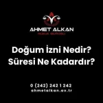 Doğum izni hamile veya yeni doğum yapmış kadın işçinin doğum öncesinde ve doğum sonrasında belirli bir süre çalıştırılmamasını ifade eder