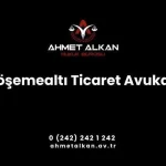 Döşemealtı Ticaret Avukatı