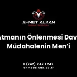 El atmanın önlenmesi davası haksız bir saldırı karşısında açılır
