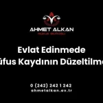 Evlat edinmede nüfus kaydının düzeltilmesi ise özel hukuk açısından mühim bir dava türüdür