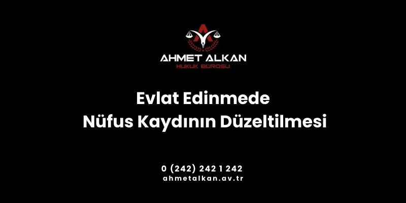 Evlat edinmede nüfus kaydının düzeltilmesi ise özel hukuk açısından mühim bir dava türüdür