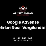 Google AdSense Gelirleri Nasıl Vergilendirilir