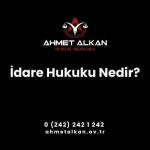 İdare Hukuku Nedir