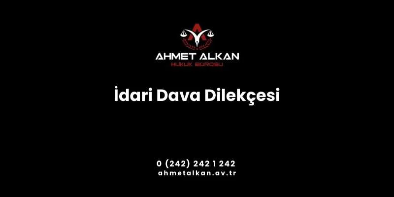 İdari dava açılırken dava dilekçesinin taşıması gereken bazı özellikler bulunur