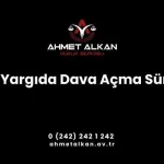 Dava açma süresi özel kanunlarında ayrı süre gösterilmeyen hallerde Danıştay’da ve idare mahkemelerinde altmış vergi mahkemelerinde ise otuz gündür