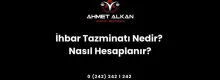 İhbar süresi ve ihbar tazminatı hesaplama