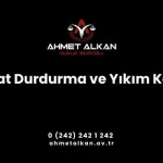 İnşaat Durdurma ve Yıkım Kararına Karşı İtiraz ve Dava Süreci