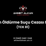 Kasten öldürme suçunun şartları ve unsurları TCK da düzenlenmiştir