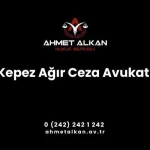 Kepez Ağır Ceza Avukatı