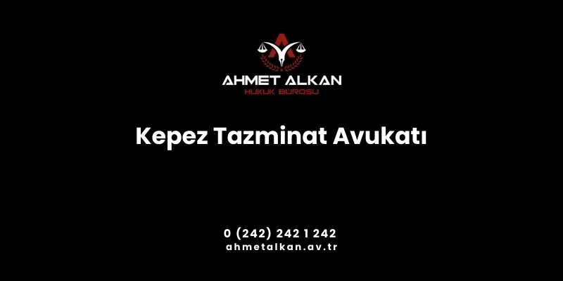 Kepez Tazminat Avukatı