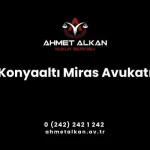 Konyaaltı Miras Avukatı