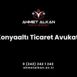 Konyaaltı Ticaret Avukatı