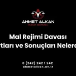 Mal rejimi konusu eşlerin ortak veya ayrı ayrı edindiği malları ve ekonomik değerleri kapsar