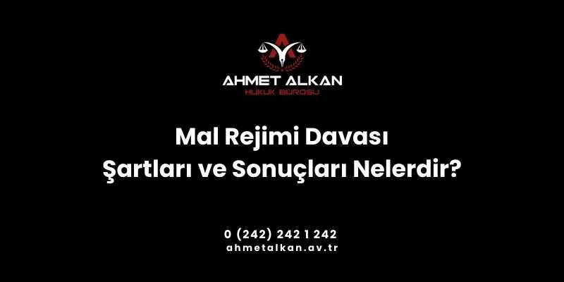 Mal rejimi konusu eşlerin ortak veya ayrı ayrı edindiği malları ve ekonomik değerleri kapsar