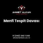 Menfi tespit davası hak alacak ya da hukuki ilişkinin yokluğunu belirlemek maksadı ile görülür