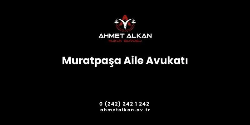 Muratpaşa Aile Avukatı