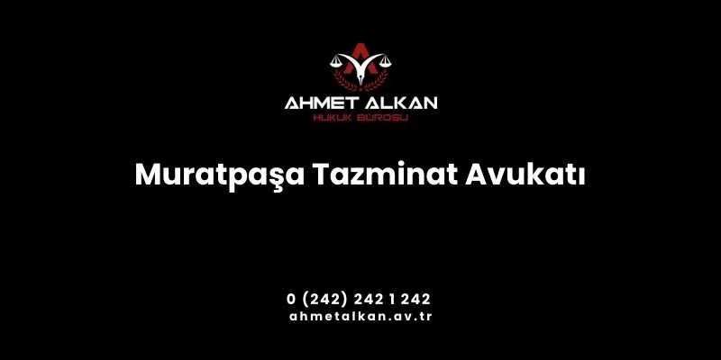 Muratpaşa Tazminat Avukatı