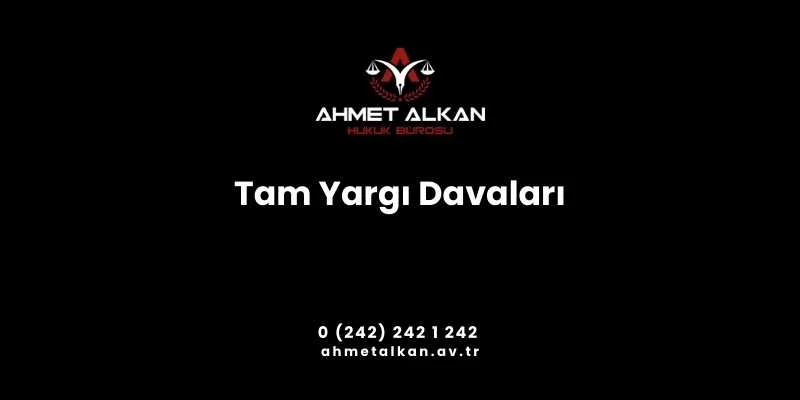 . Tam yargı davası idari bir eylem ve işlemden ötürü meydana gelmiş olan zararın giderilmesi istemi ile açılmaktadır