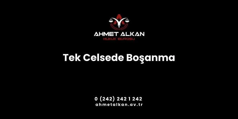 Tek celsede boşanmak için eşler anlaşmalı boşanma protokolü hazırlamalıdır.