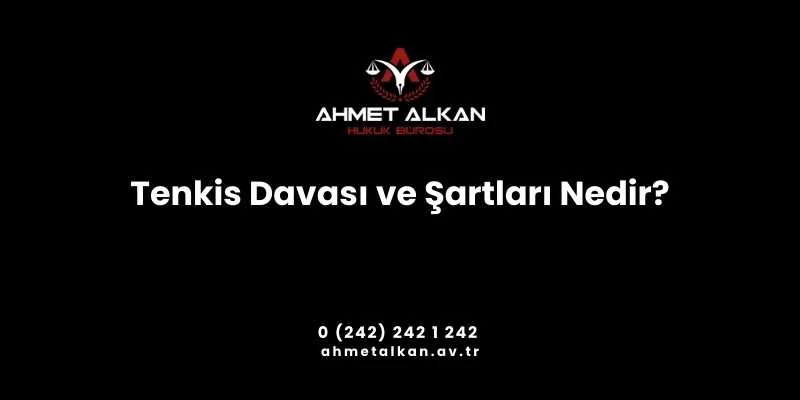 tenkis davası ile mirasçıların hak ve payları korunur