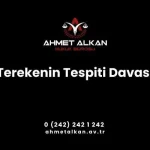 Terekenin her zaman miras bırakanın sağlığında elde etmiş olduğu mallarla eşit olması gerekmez
