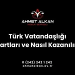 Türk Vatandaşlığı Kanunu uyarınca Türk vatandaşı olan kadın ya da erkeğin çocukları Türkiye’de veya farklı bir ülkede doğsa dahi Türk vatandaşı olarak kabul edilir