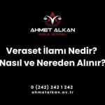 Veraset ilamı uygulamada mirasçılık belgesi olarak da kullanılır
