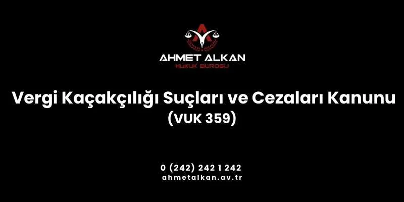 VUK 359 Vergi Kaçakçılığı Suçları ve Cezaları Kanunu