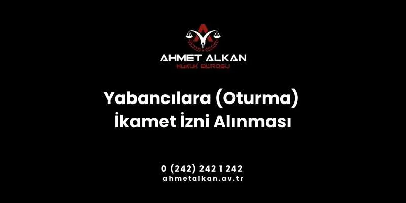 yabancıların Türkiye’de ikamet etmeleri için alınması zorunlu belgeye ikamet izni belgesi denmektedir