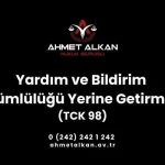 Yardım ve Bildirim Yükümlülüğü Yerine Getirmeme