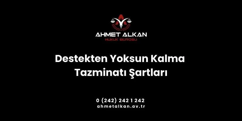 kişinin yaşarken destek verdiği ve ölümünün ardından bu desteği yitiren kişilerin alabileceği tazminat türü destekten yoksun kalma tazminatıdır