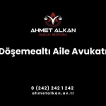 Döşemealtı Aile Avukatı