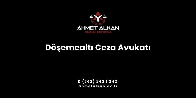 Döşemealtı Ceza Avukatı