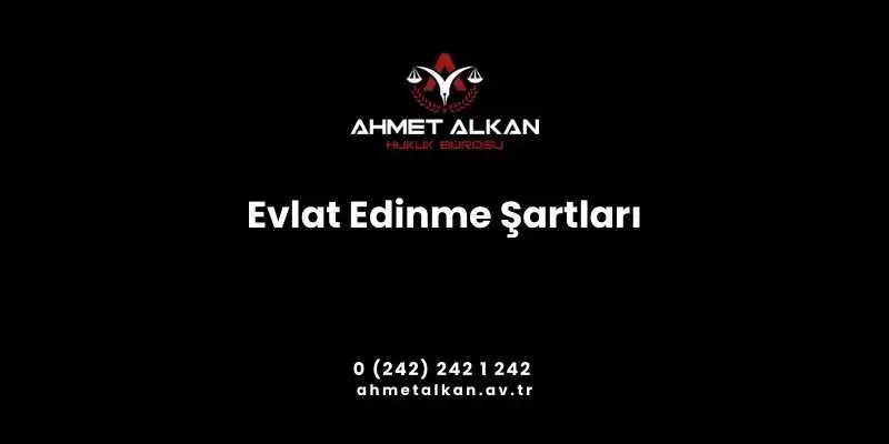 evlat edinme şartları