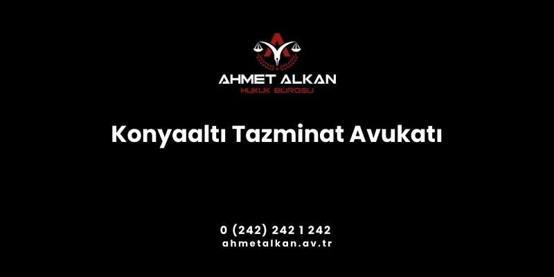 Konyaaltı Tazminat Avukatı