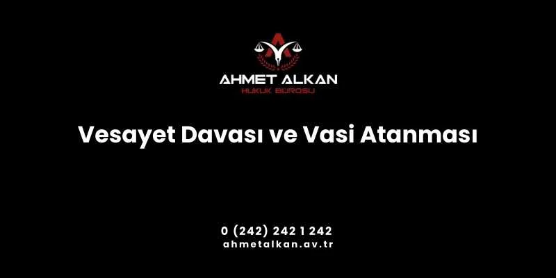 Kişi vesayet altına alındığında kendisine bir vasi tayin edilmesi gerekir